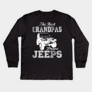 The Best Grandpas Drive Jeeps father's day gift Jeep papa jeep father jeep dad jeep men Kids Long Sleeve T-Shirt